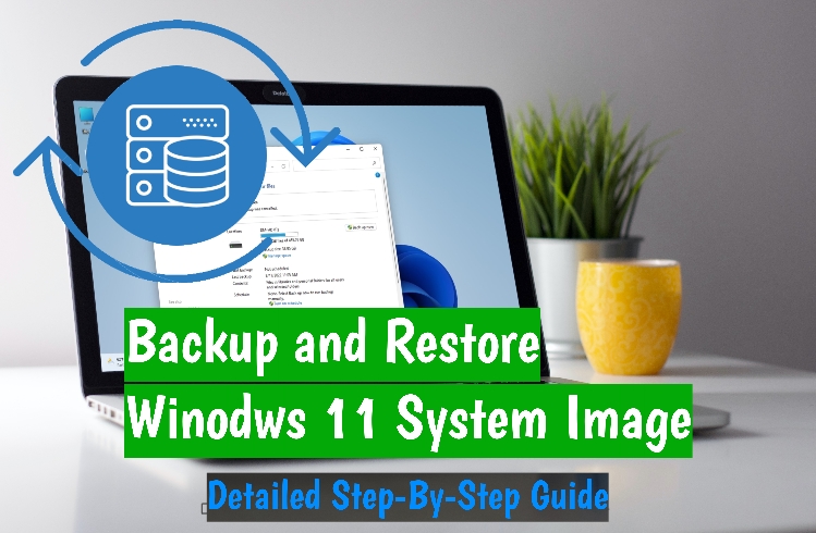 Create a Windows 11 System Image Backup: Full Backup Step-By-Step Guide
