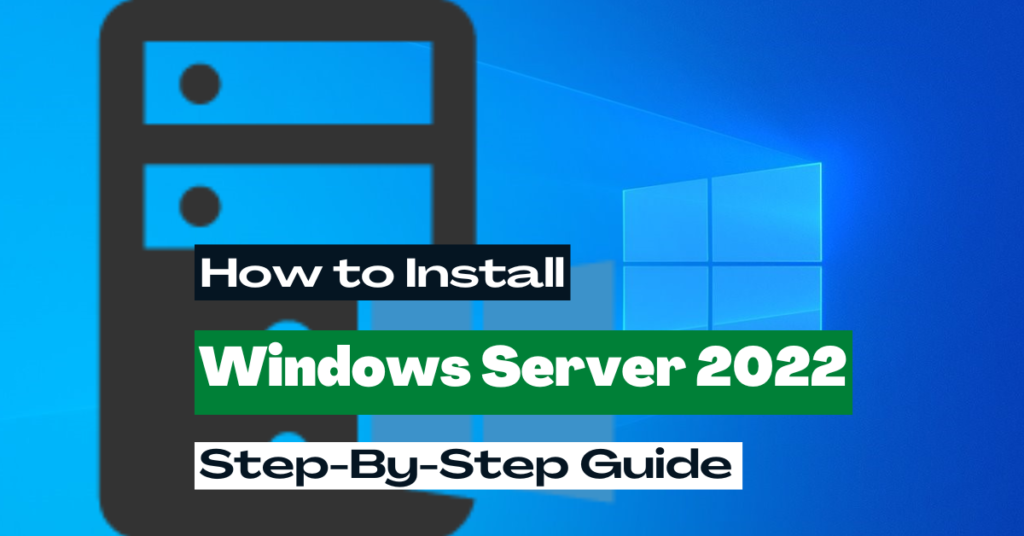 How to Install Windows Server 2022