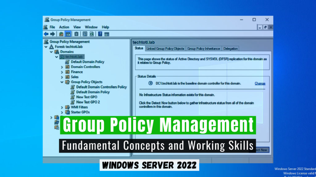 Group Policy Management in Windows Server 2022: Fundamental Concepts and Working Skills